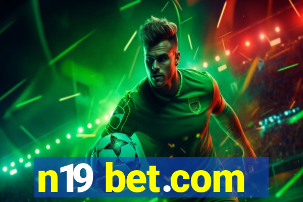 n19 bet.com